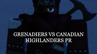 Grenadiers vs Canadian Highlanders PR NORTHWIND