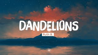 Ruth B  Dandelions (Lyrics) | Ed Sheeran, Alec Benjamin, Charlie Puth Mix