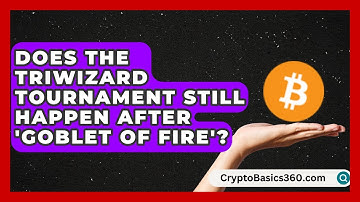 Does the Triwizard Tournament Still Happen After 