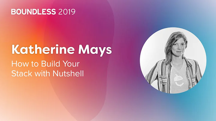 BOUNDLESS 2019: Katherine Mays, "How to Build Your...