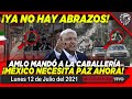 ¡SE ACABARON LOS ABRAZOS! AMLO MANDA A LA CABALLERÍA A CHIAPAS - CAMPECHANEANDO