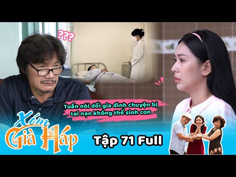 Video Xóm Già Háp | Tập 71: Tuấn nói dối gia đình về chuyện... - youtube