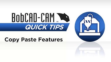 Copy and Paste Feature - BobCAD-CAM Quick Tip