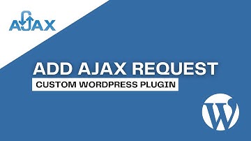 How to Add Ajax Request in your WordPress Custom Plugin - Complete Guide