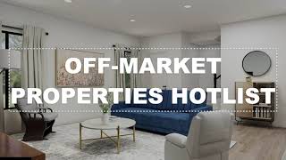 Off-Market Properties Hotlist
