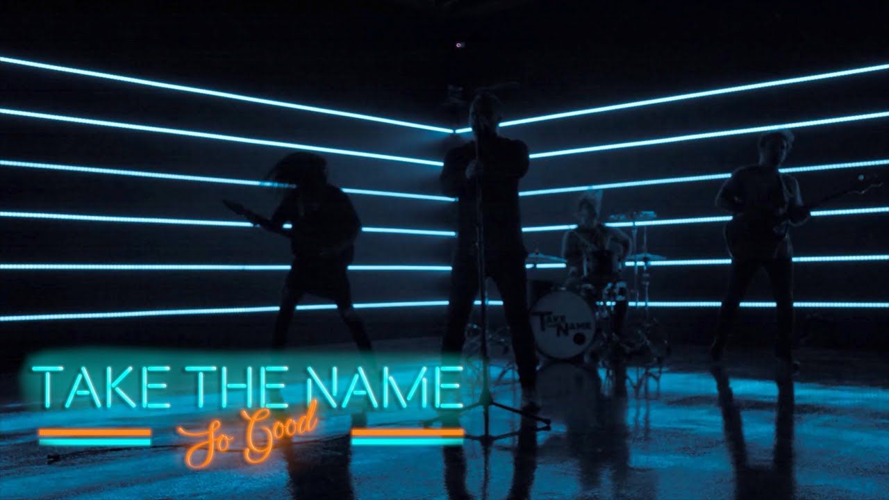Watch Take The Name - So Good (Official Video) on YouTube Watch Take The Name - So Good (Official Video) on YouTube