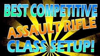 Best Competitive Assault Rifle Class Set Up - Call of Duty Ghosts