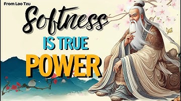 The Underestimated Power of Softness l TAOISM