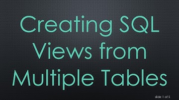 Creating SQL Views from Multiple Tables