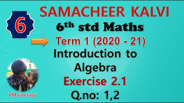6th std maths new book / new syllabus / term 1 / Algebra / exercise 2.1 Q.no. 1,2 / samacher kalvi