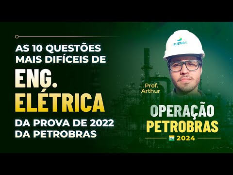 As 10 questões mais difíceis de Eng Elétrica da Petrobras de 2022  PETROBRAS  Concurseiro Zero1