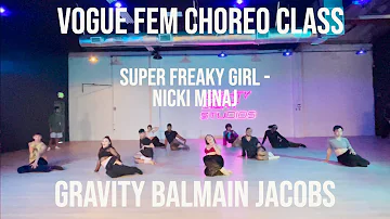 Gravity Balmain Jacobs - Super Freaky Girl - Nicki Minaj - Vogue Choreo