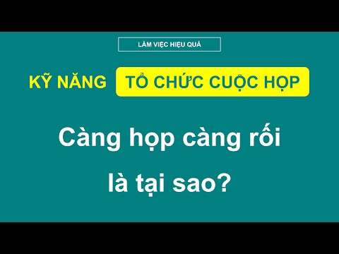 Video: 4 cách để cải thiện kỹ năng tổ chức