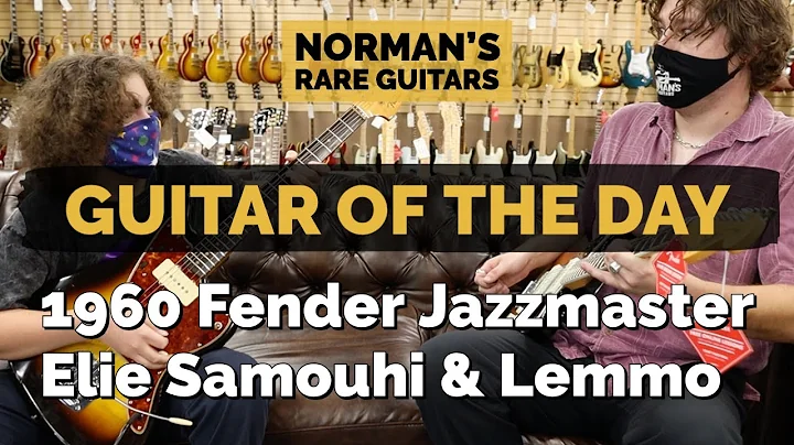 Guitar of the day: 1960 Fender Jazzmaster | Elie Samouhi & Lemmo at Norman's Rare Guitars