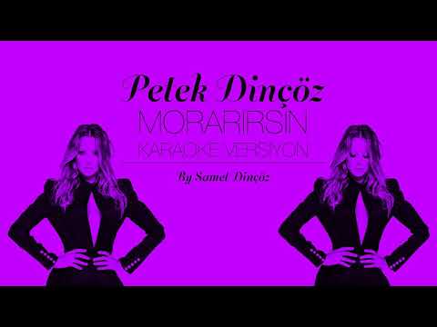 Petek Dinçöz - Morarırsın Karaoke Versiyon