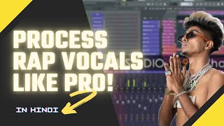 How to MIX RAP VOCALS!! | Beginner's Guide | FL Studio [Hindi]