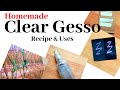 How to Make Clear Gesso at Home || Homemade Gesso Recipe and Uses of Clear Gesso