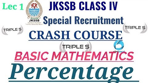 Percentage - Lec 1 - Basic Mathematics -  || Class IV Special Recruitment || 30 Days Plan