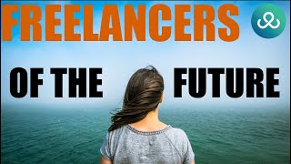 Freelancers of the Future: An Insight into Your Future Life | Handling Clients, Tax, Marketing & Pay