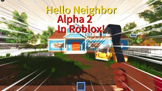 Hello neighbor alpha 2 Roblox remake full walkthrough 