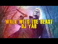 Dj yab  walk with the beast halloween music