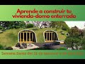 Curso Eco Domo enterrado- Aprende como construir un Eco Domo