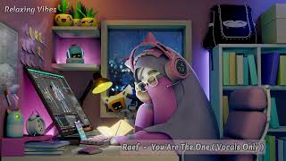 You Are The One  Raef  Vocal Only 
