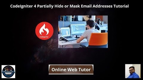 Advance CodeIgniter 4 Framework Tutorials #19 | Partially Hide or Mask Email Addresses Tutorial