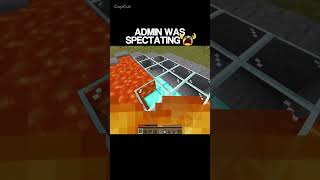 ADMIN WAS SPECTATING
