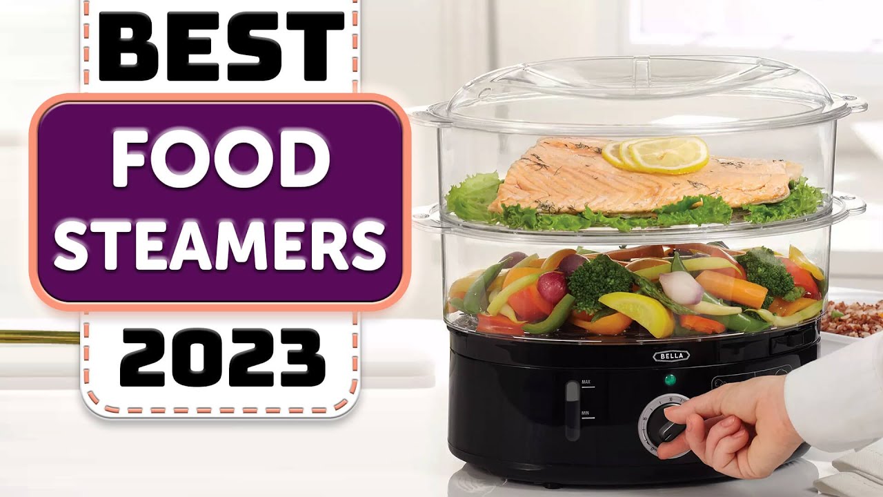 The Best Food Steamer of 2020