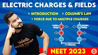 Electric Charges And Fields Class 12 1 -  Introduction | NEET 2022 | NEET Physics | Sachin Sir