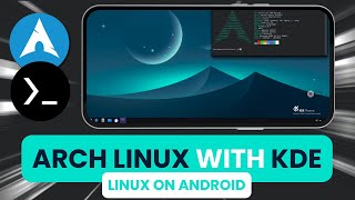 arch linux with kde plasma on any android (termux x11) - no root - linux on android