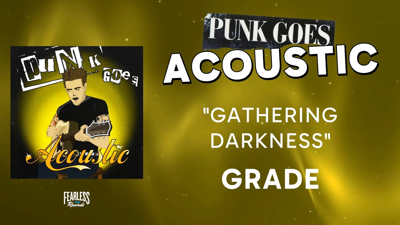 Grade - Gathering Darkness (Official Audio) - from Punk Goes Acoustic