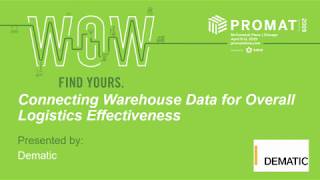 Connecting Warehouse Data for Overall Logistics Effectiveness: Presented by Dematic