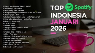 [No Iklan] TOP HITS SPOTIFY INDONESIA 2026 - IDGITAF SEDIA AKU SEBELUM HUJAN - ALAMAK VIRAL TIKTOK