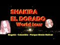 SHAKIRA COLOMBIA - World Tour El Dorado - Bogotá 03 de noviembre 2018