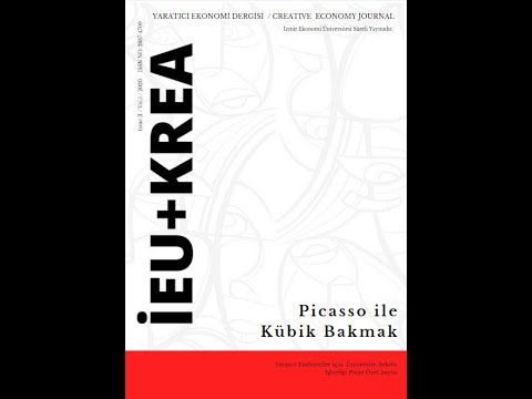 IEU+KREA Yaratıcı Ekonomi Dergisi Picasso ile Kübik Bakmak Özel SAyısı