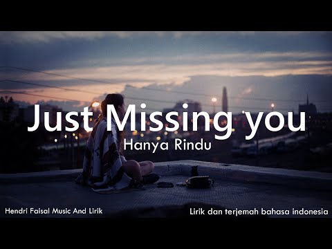 Just Missing You | Hanya Rindu ( English version ) By Emma Hesstres