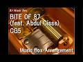 BITE OF 87 (feat. Abdul Cisse)/CG5 [Music Box]