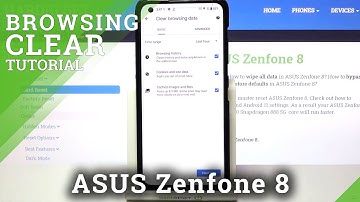 How to Clear Browsing Data in ASUS ZenFone 8 – Remove Browsing History