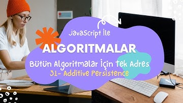 JavaScript İle Algoritmalar 31 - Additive Persistence CoderByte Challange