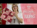 Técnica Encontro de Tulipas | Dica de Sexta (Tutorial Patchwork)