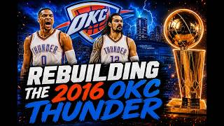 2016 OKC Thunder Rebuild- After Russell Westbrook's Retirement