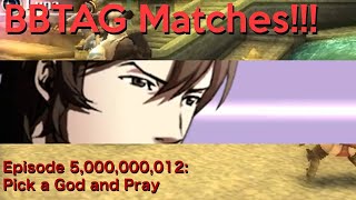 BBTAG Lobby Matches (Ruby/Vatista) – 10/22/25
