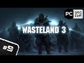 Wasteland 3 - 9 серия "Любовное послание"