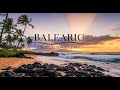 Balearic Calm 🌊 Deep Chill &amp; Sunset Lounge for Focus &amp; Relax