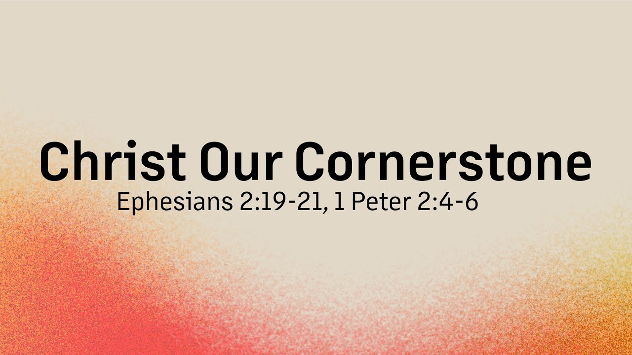 Christ Our Foundation Pastor Tatum McKinnon Ephesians 2 19 21 1 christ-our-foundation-pastor-tatum-mckinnon-ephesians-2-19-21-1