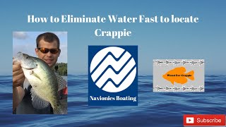How to eliminate water FAST to locate Crappie