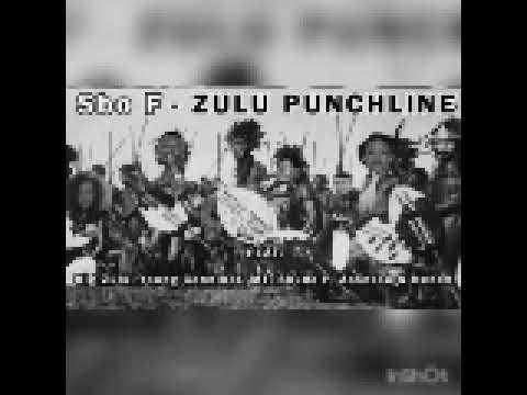 Sbo F Feat Big Zulu Young Cannibal MT Mtekza Sbuda P Assessa  Neneh Zulu Punchline