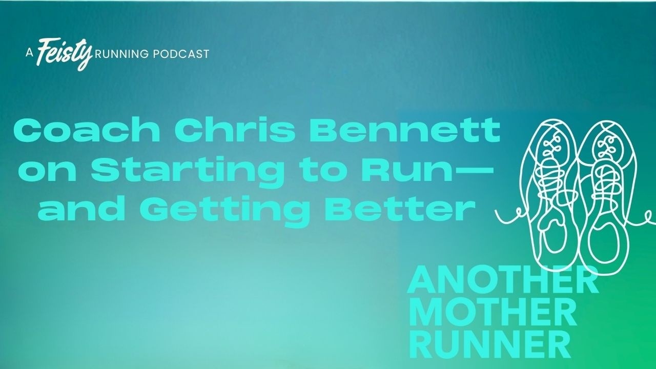 Coach Chris Bennett on Starting to Run—and Getting Better